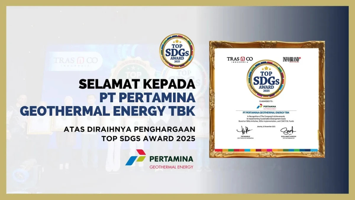 PT Pertamina Geothermal Energy Tbk Raih Top SDGs Award 2025: Komitmen Nyata Hadirkan Energi Bersih dan Berkelanjutan
